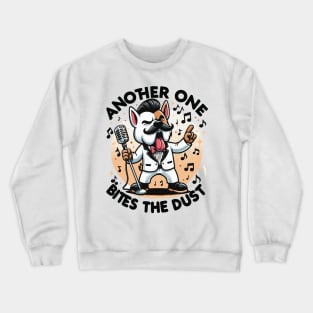 Another One Bites The Dust - Queen Tribute - Freddy Tribute - Mercury - Queen - Funny Sayings - Funny Gift - Funny Slogan - Funny Quotes - Funny Animals - Rock Tribute - Music Rock - Pop Crewneck Sweatshirt